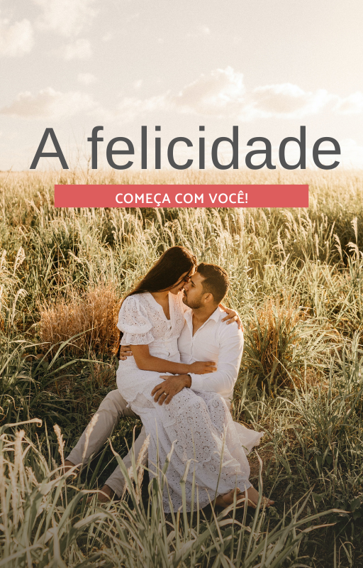 A felicidade começa com você